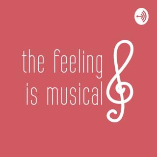 The Feeling is Musical