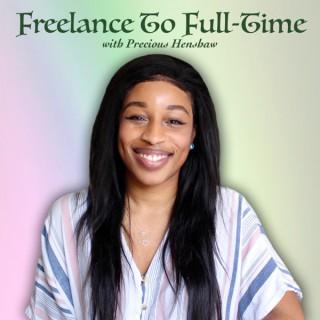 Freelance To Full-Time Podcast