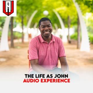 The Life As John Audio Experience