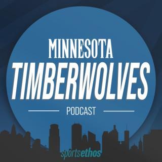 The SportsEthos Minnesota Timberwolves Podcast
