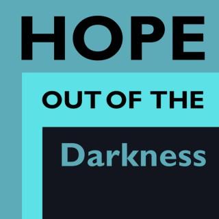 Hope Out of the Darkness