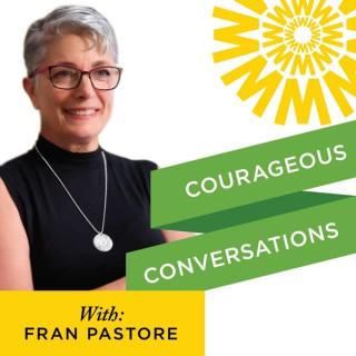 Courageous Conversations with Fran Pastore