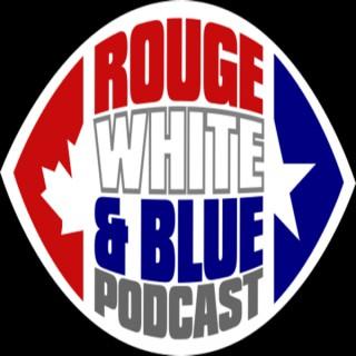 The Rouge White & Blue CFL podcast