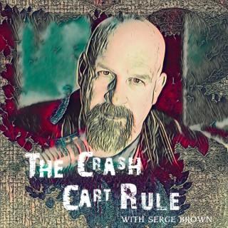 The Crash Cart Rule with Serge Brown