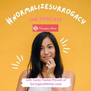 Surrogacy Mentor #NormalizeSurrogacy Podcast