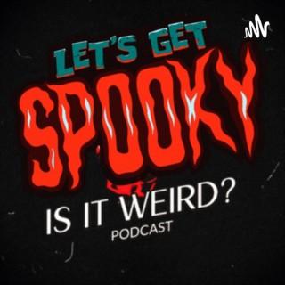 Is It Weird? Podcast