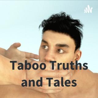 Taboo Truths and Tales