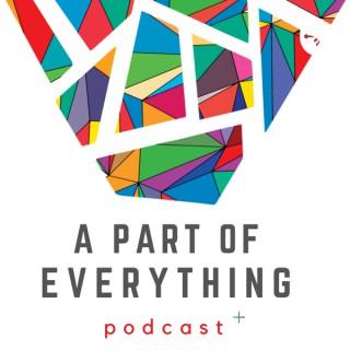 A Part Of Everything Podcast