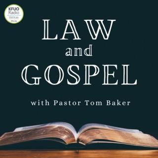 Law and Gospel with Pastor Tom Baker