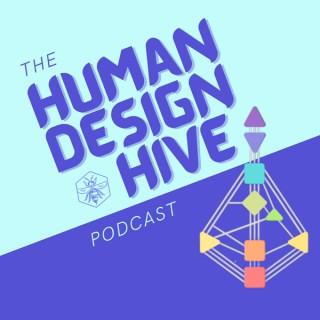 The Human Design Hive Podcast