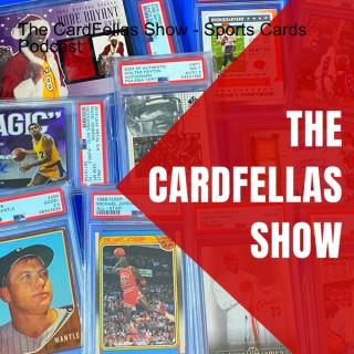 The CardFellas Show - Sports Cards Podcast