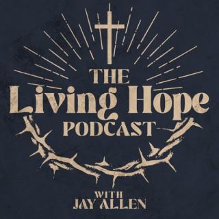 The Living Hope Podcast
