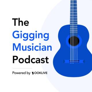 The Gigging Musician Podcast