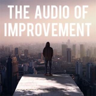 The Audio of Improvement