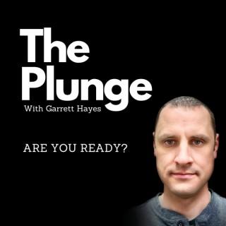 The Plunge with Garrett Hayes