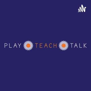 Play Teach Talk