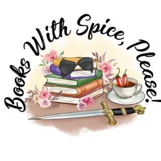 Books With Spice, Please!