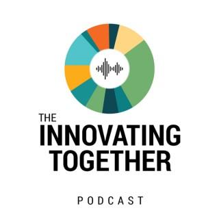 The Innovating Together Podcast