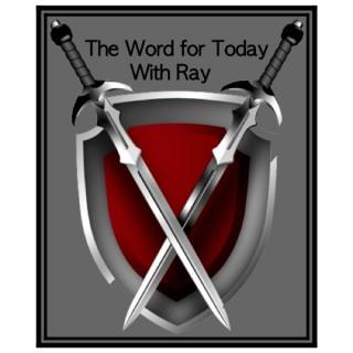 The Word for Today with Ray