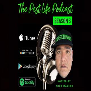 The Pest Life Podcast With Nick Madero
