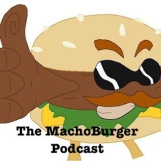 The MachoBurger Podcast