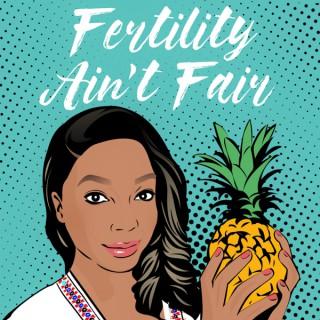 Fertility Ain't Fair