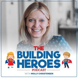 The Building Heroes Podcast