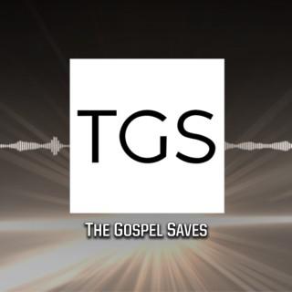 The Gospel Saves Podcast