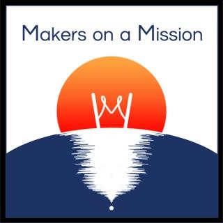 Makers on a Mission