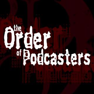 The Order of Podcasters