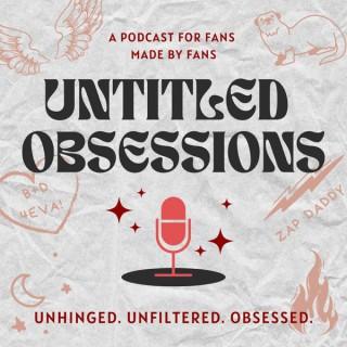 Untitled Obsessions Podcast