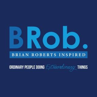 BRob. Brian Roberts Inspired.