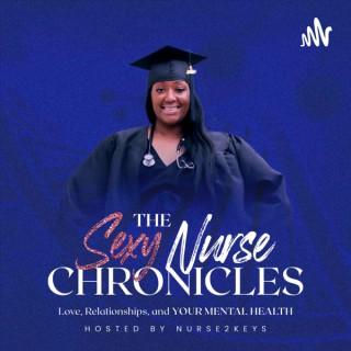 The Sexy Nurse Chronicles: A Mental Health Podcast