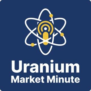 Uranium Market Minute Podcast