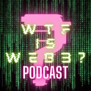 WTF is Web3?