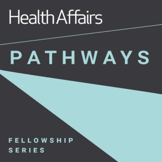 Health Affairs Pathways