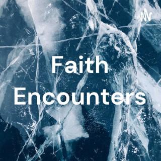 Faith Encounters