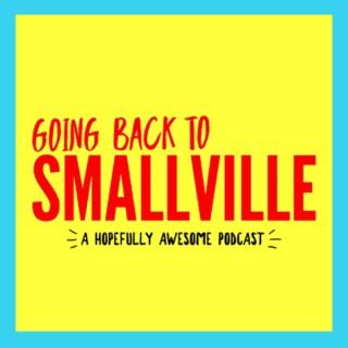 Going Back To Smallville