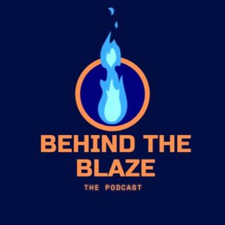 Behind the Blaze