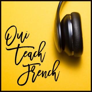 Oui Teach French