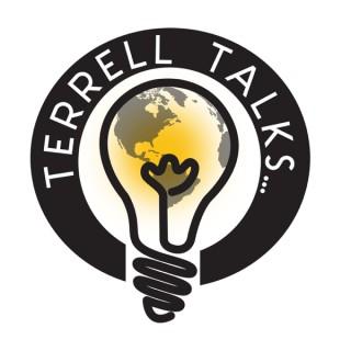 Terrell Talks...