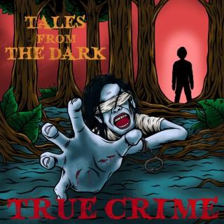 Tales From The Dark True Crime