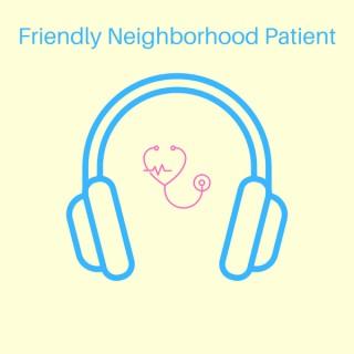 Friendly Neighborhood Patient