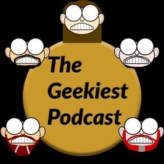 The Geekiest Podcast
