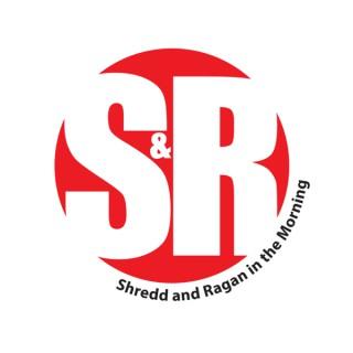 The Shredd & Ragan Show Daily Podcast