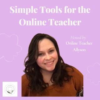 Simple Tools for the Online Teacher