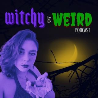 Witchy and Weird