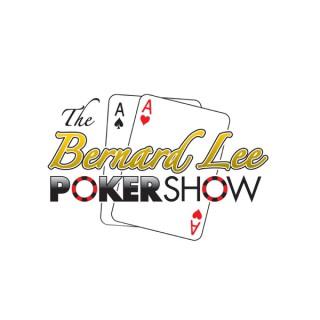 The Bernard Lee Poker Show