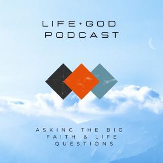 Life + God Podcast