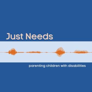 Just Needs: parenting children with disabilities